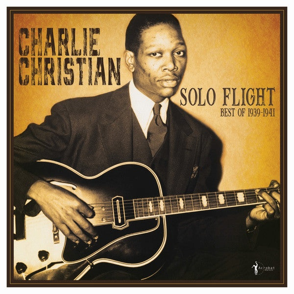 CHRISTIAN,CHARLIE - SOLO FLIGHT: BEST OF 1939-41