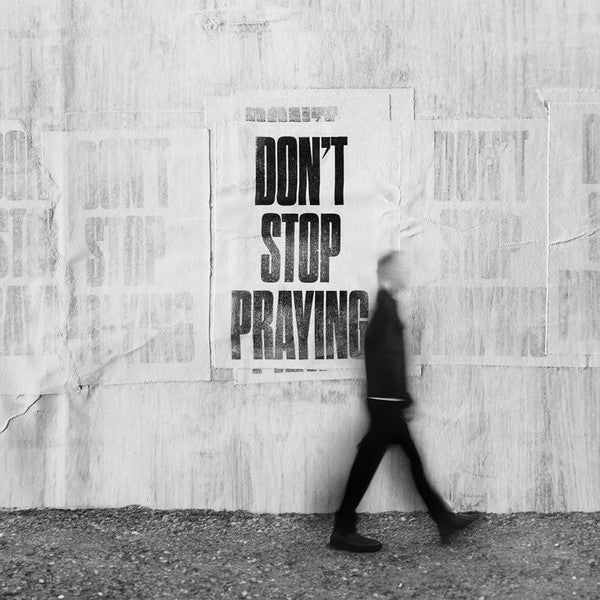 WEST,MATTHEW - DON'T STOP PRAYING