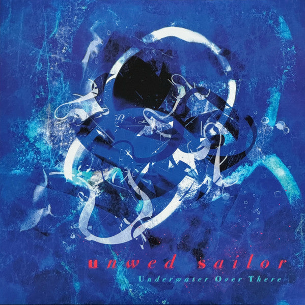 UNWED SAILOR - UNDERWATER OVER THERE (OCEANIA BLUE VINYL)