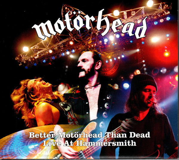 MOTORHEAD - BETTER MOTORHEAD THAN DEAD (LIVE AT HAMMERSMITH)