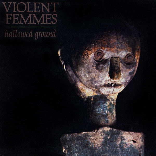 VIOLENT FEMMES - HALLOWED GROUND