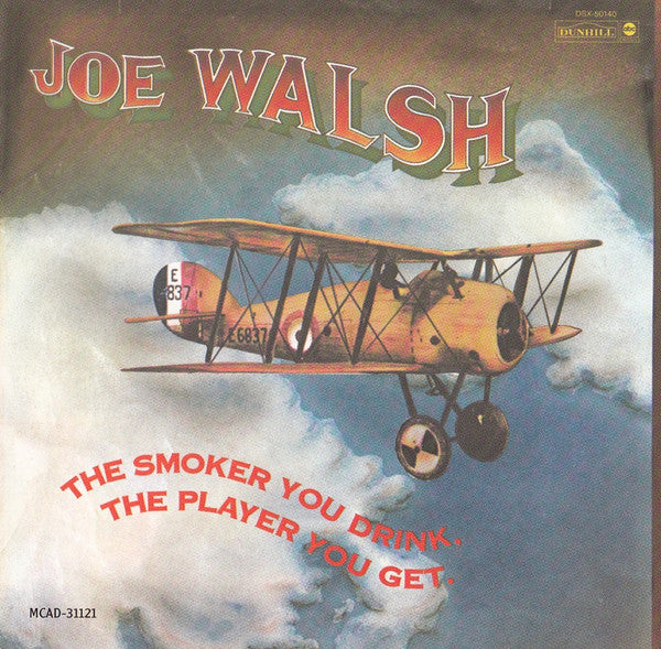 WALSH,JOE - SMOKER YOU DRINK PLAYER YOU GET