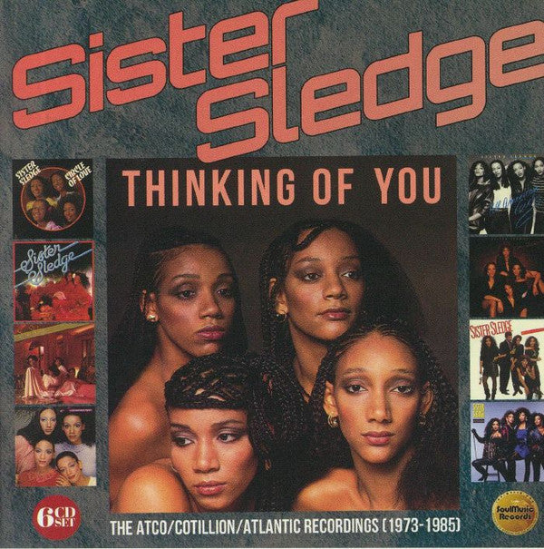 SISTER SLEDGE - THINKING OF YOU - THE ATCO / COTILLION / ATLANTIC RECORDINGS (1973-1985) (6CD BOXSET)