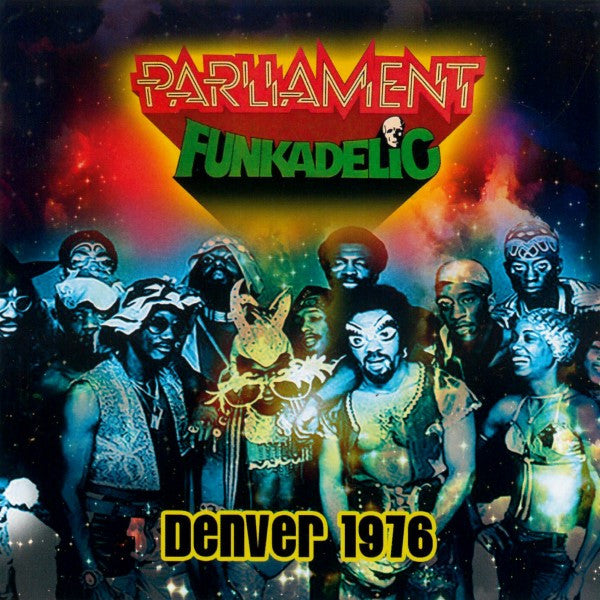 PARLIAMENT; FUNKADELIC - DENVER 1976