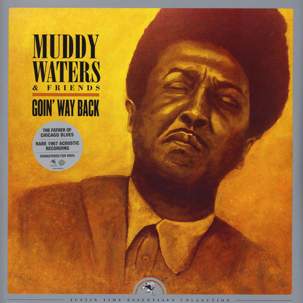 MUDDY WATERS & FRIENDS - GOIN WAY BACK