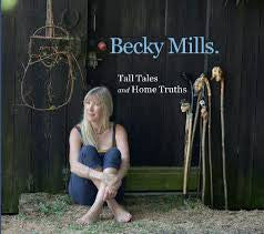 MILLS,BECKY - TALL TALES & HOME TRUTHS
