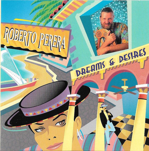 PERERA,ROBERTO - DREAMS & DESIRES