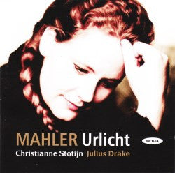 STOTIJN,CHRISTIANNE - MAHLER: URLICHT - LIEDER