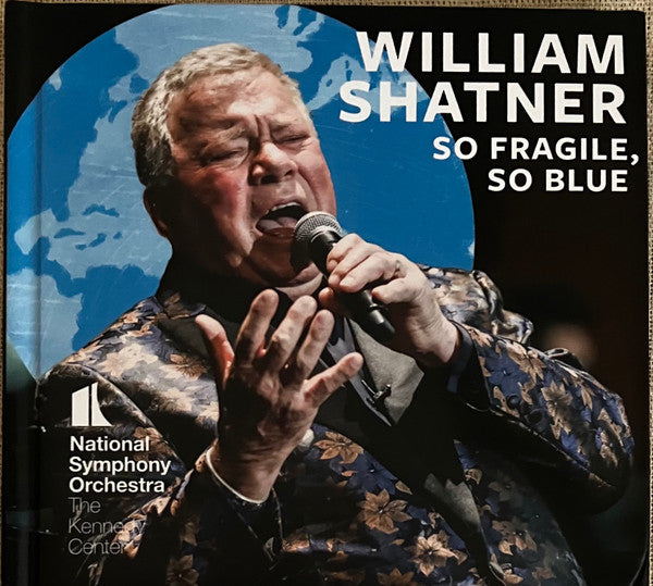 SHATNER,WILLIAM - WILLIAM SHATNER: SO FRAGILE, SO BLUE