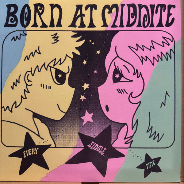 BORN AT MIDNITE - EVERY SINGLE TIME