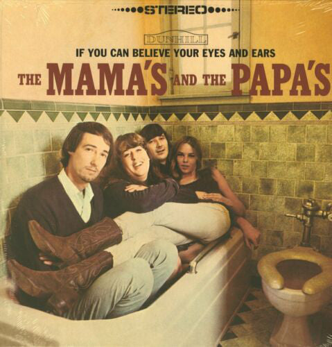 MAMAS & THE PAPAS - IF YOU CAN BELIEVE YOUR EYES & EARS