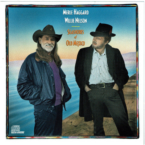 HAGGARD,MERLE / NELSON,WILLIE - SEASHORES OF OLD MEXICO