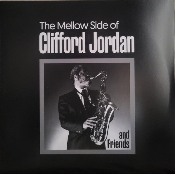 JORDAN,CLIFFORD & FRIENDS - MELLOW SIDE OF CLIFFORD JORDAN