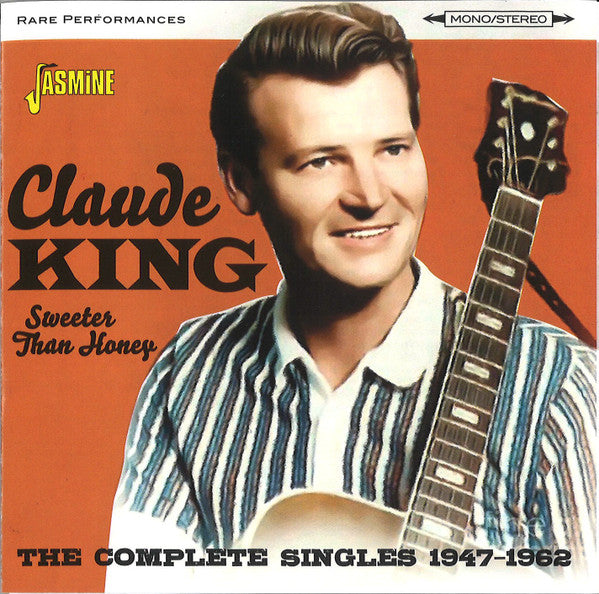 KING,CLAUDE - SWEETER THAN HONEY - THE COMPLETE SINGLES 1947-1962