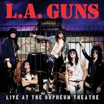 L.A. GUNS - LIVE AT THE ORPHEUM THEATRE