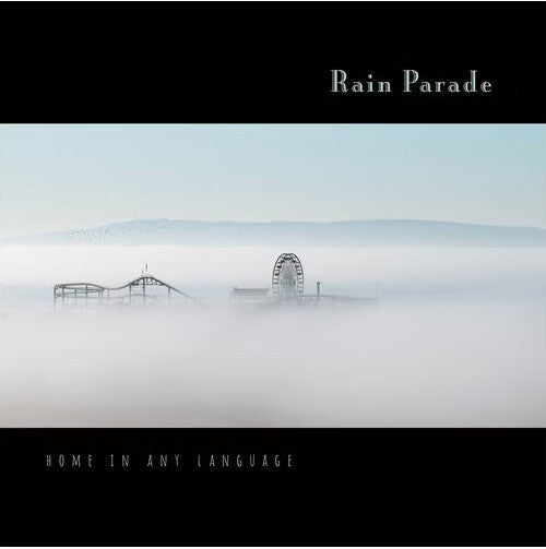 RAIN PARADE - HOME IN ANY LANGUAGE
