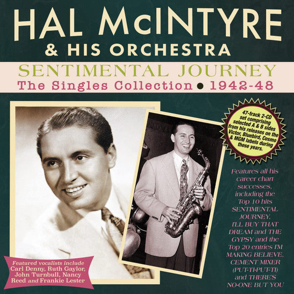 HAL MCINTYRE & HIS ORCHESTRA - SENTIMENTAL JOURNEY: THE SINGLES COLLECTION 1942-48