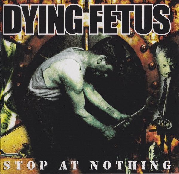 DYING FETUS - STOP AT NOTHING