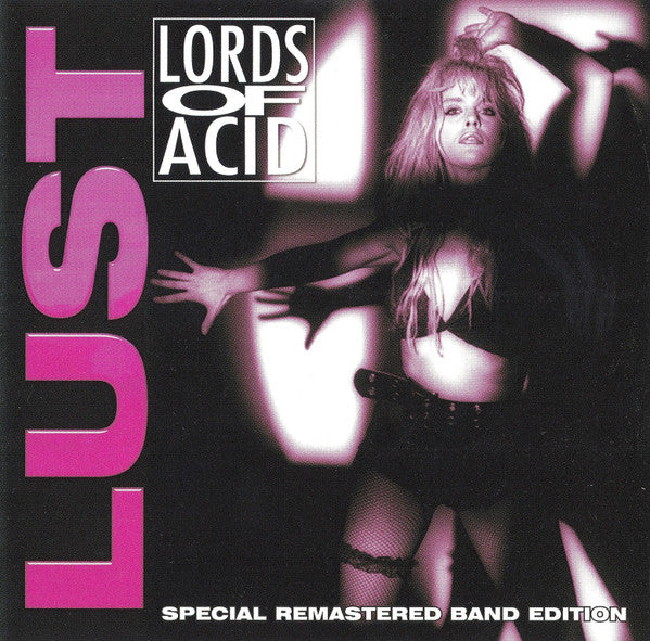 LORDS OF ACID - LUST (SPECIAL REMASTERED BAND EDITION)