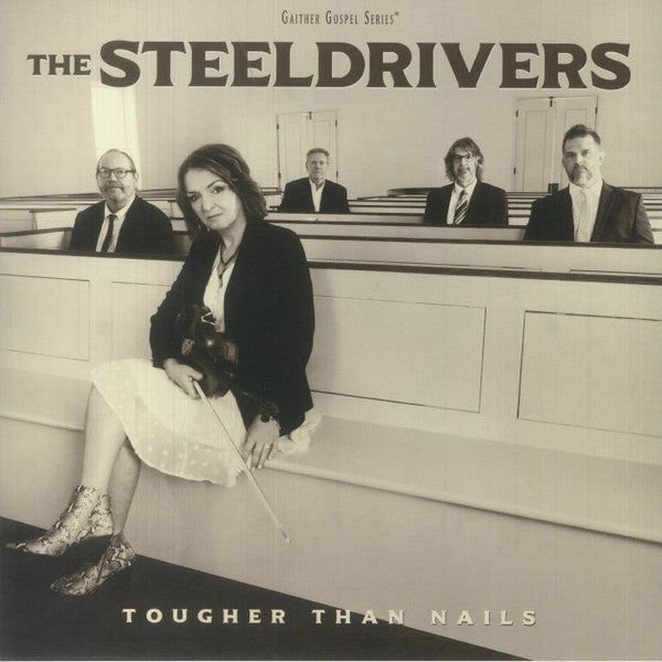 STEELDRIVERS - TOUGHER THAN NAILS
