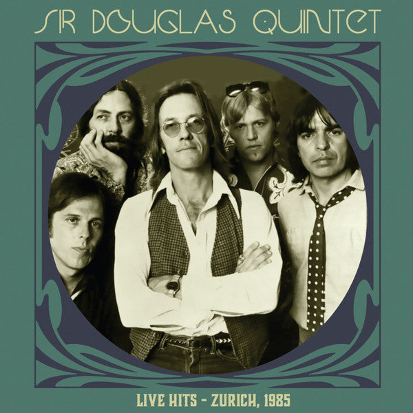 SIR DOUGLAS QUINTET - LIVE HITS – ZURICH 1985 (CLEAR GREEN VINYL)