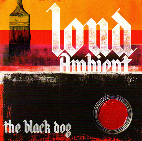 BLACK DOG - LOUD AMBIENT