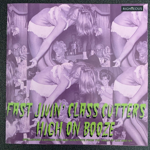 VARIOUS ARTISTS - FAST JIVIN CLASS CUTTERS HIGH ON BOOZE SPELLBOUND CAVEMEN & MAD SCIENTISTS FROM THE VAULT OF LUX&IVY