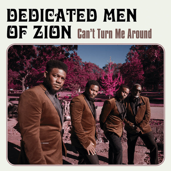DEDICATED MEN OF ZION - CAN'T TURN ME AROUND