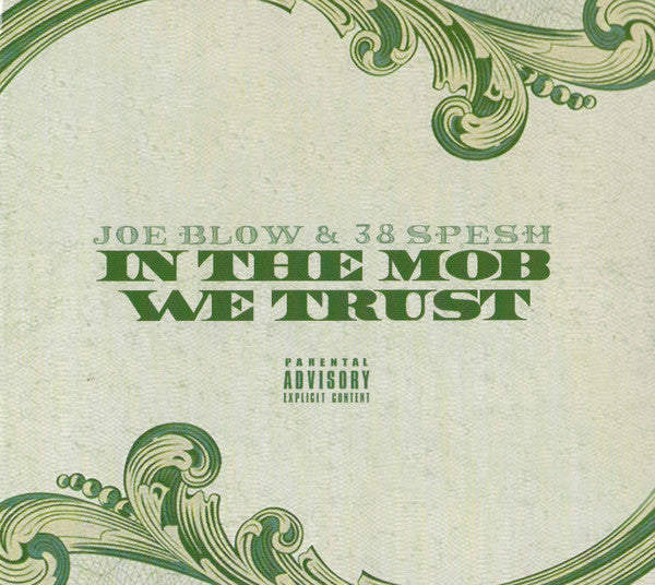 JOE BLOW & 38 SPESH - IN THE MOB WE TRUST