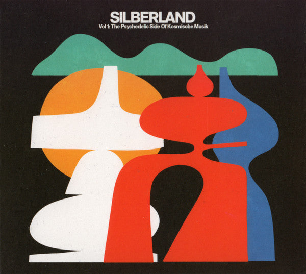 VARIOUS ARTISTS - SILBERLAND - VOL. 1: THE PSYCHEDELIC SIDE OF KOSMISCHE MUSIK