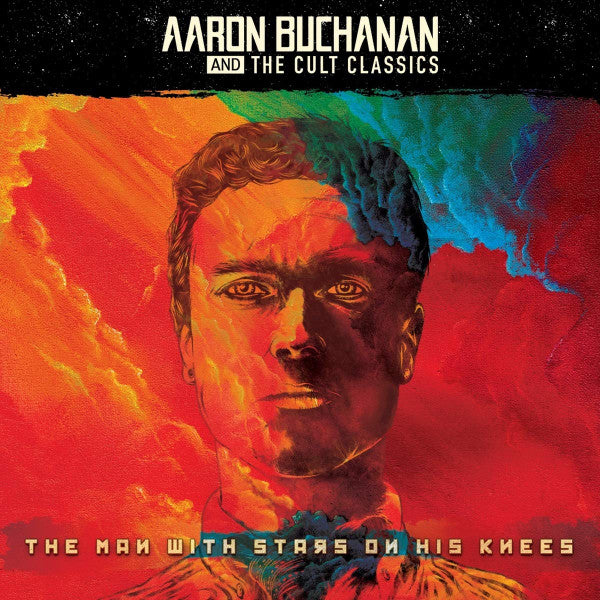 BUCHANAN,AARON & THE CULT CLASSICS - MAN WITH STARS ON HIS KNEES