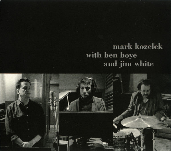 KOZELEK,MARK & BOYE,BEN & WHITE,JIM - MARK KOZELEK WITH BEN BOYE AND JIM WHITE
