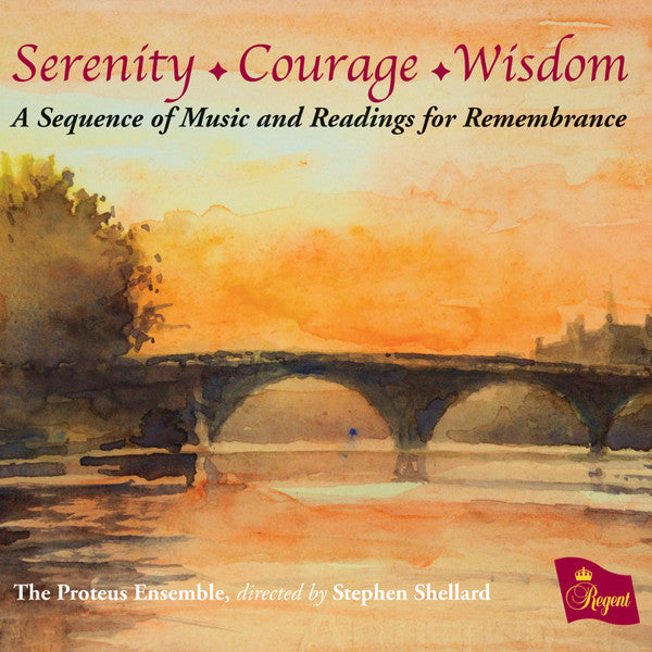 PROTEUS ENSEMBLE - SERENITY COURAGE WISDOM A SEQUENCE OF MU