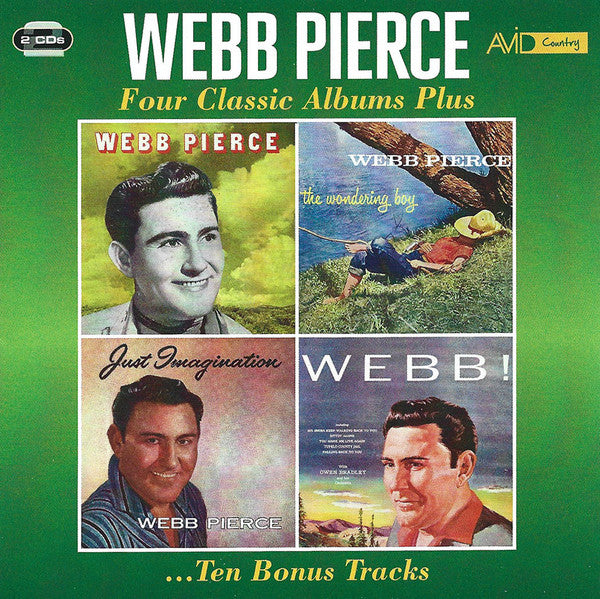 PIERCE,WEBB - WEBB PIERCE / WONDERING BOY / JUST IMAGINATION / WEBB