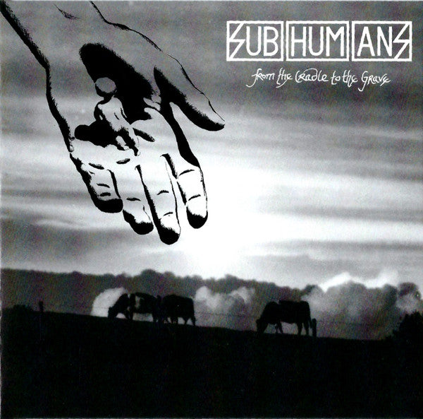 SUBHUMANS - FROM THE CRADLE TO THE GRAVE