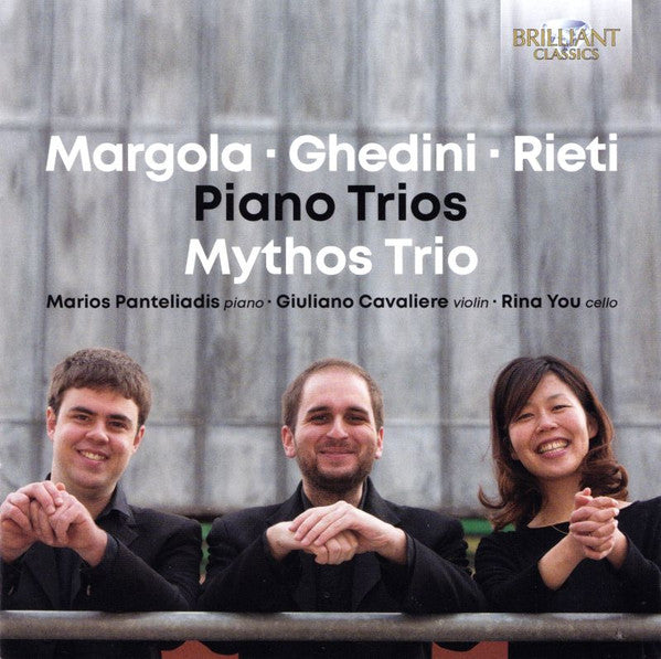 MYTHOS TRIO - MARGOLA, GHEDINI & RIETI: PIANO TRIOS