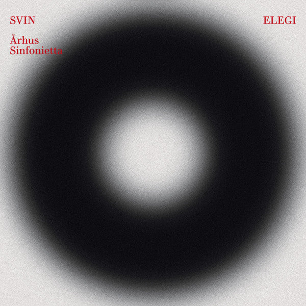 SVIN; ARHUS SINFONIETTA - EILER, MELBYE, & PILGAARD: ELEGI