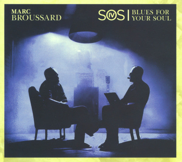 BROUSSARD,MARC - S.O.S. 4: BLUES FOR YOUR SOUL