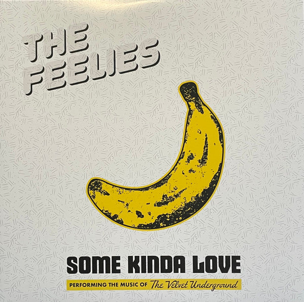 FEELIES - SOME KINDA LOVE: PERFORMING THE MUSIC OF THE VELVET UNDERGROUND (2LP)