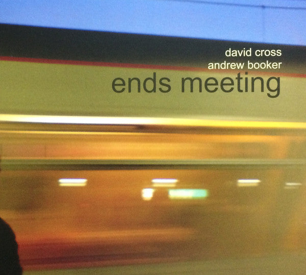 CROSS,DAVID & ANDREW BOOKER - ENDS MEETING