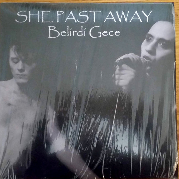 SHE PAST AWAY - BELIRDI GECE (LIMITED EDITION VINYL)