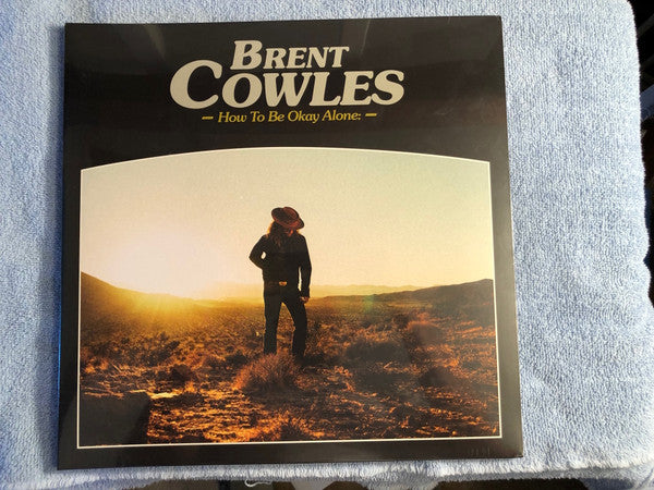 COWLES,BRENT - HOW TO BE OKAY ALONE