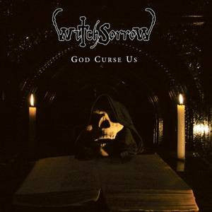 WITCHSORROW - GOD CURSE US