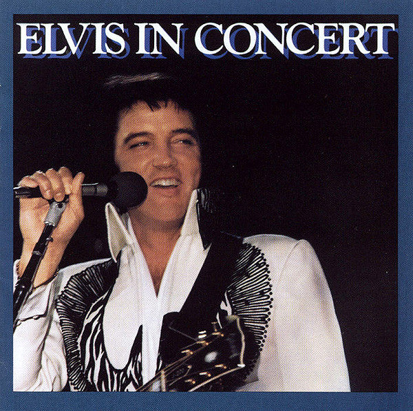 PRESLEY ELVIS - ELVIS IN CONCERT