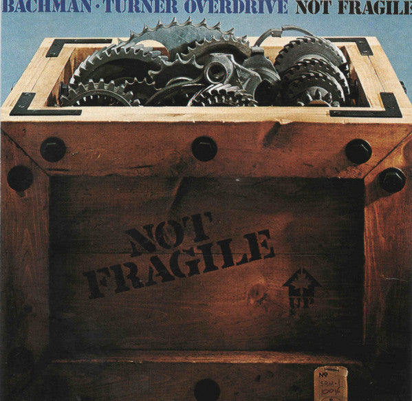 BACHMAN TURNER OVERDRIVE - NOT FRAGILE