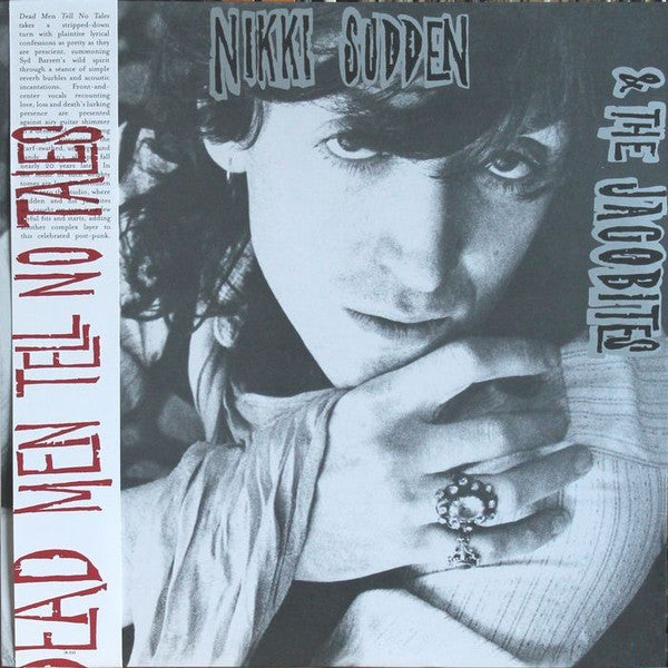 SUDDEN,NIKKI & THE JACOBITES - DEAD MEN TELL NO TALES