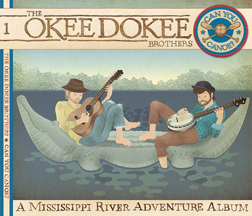 OKEE DOKEE BROTHERS - CAN YOU CANOE