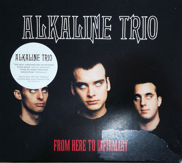 ALKALINE TRIO - FROM HERE TO INFIRMARY