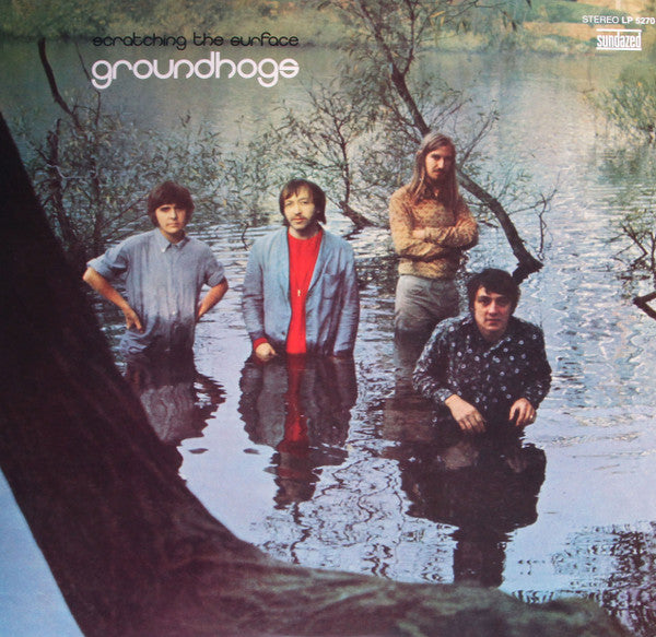 GROUNDHOGS - SCRATCHING THE SURFACE