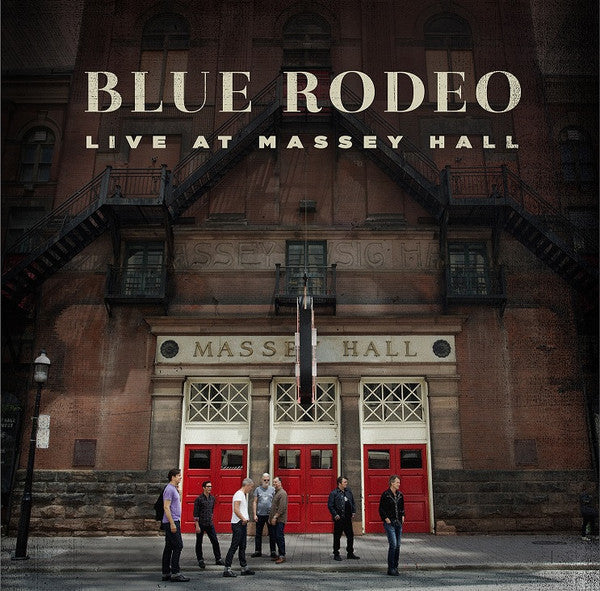 BLUE RODEO - LIVE AT MASSEY HALL
